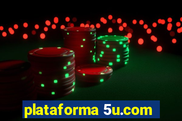 plataforma 5u.com